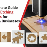 The Ultimate Guide to Laser Etching Machines for Canadian Businesses The Ultimate Guide to Laser Etching Machines for Canadian Businesses